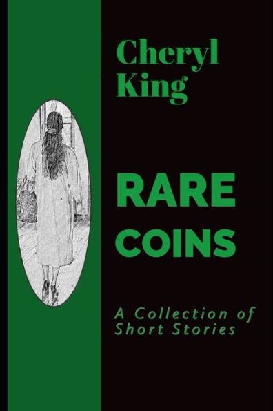 Rare Coins : A Collection Of Short Stories - 9781734032000