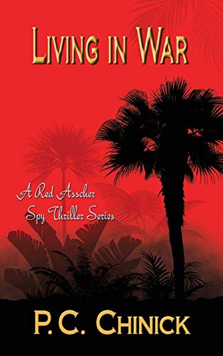 Living in War : A WWII Red Asscher Spy Thriller
