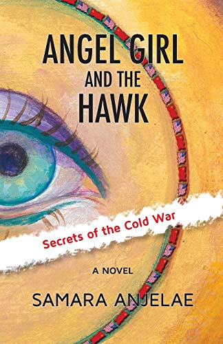 Angel Girl and the Hawk : Secrets of the Cold War
