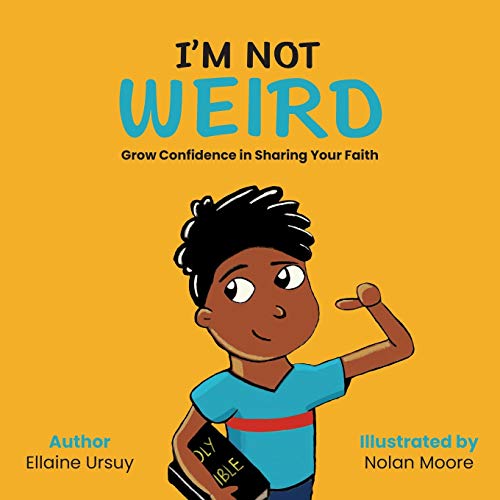 I'm Not Weird : Grow Confidence in Sharing Your Faith - 9781734209228 - 9781734209228