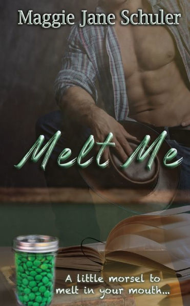 Melt Me : The Legend Of The Chocolaty Sweet Treat - 9781734214505