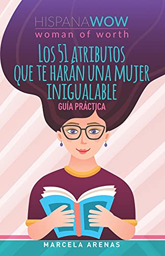 Hispana Wow - Woman Of Worth: Los 51 Atributos Que Te Har?ú?íN Una Mujer Inigualable - Gu?ú?¡A Pr?ú?íCtica (Spanish Edition)