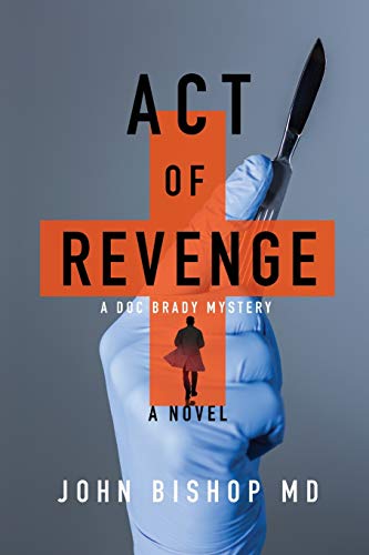 Act of Revenge : A Medical Thriller