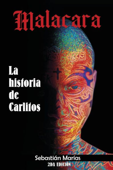 Malacara: La Historia De Carlitos (Spanish Edition)
