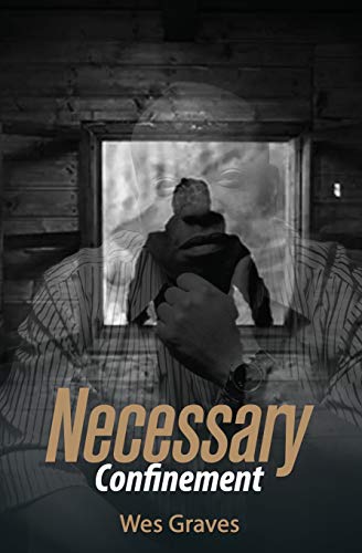 Necessary Confinement - 9781734338911