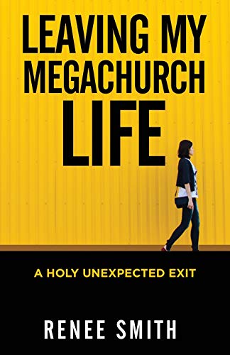 Leaving My Megachurch Life: A Holy Unexpected Exit