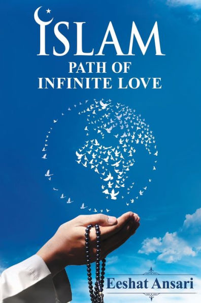 Islam: Path Of Infinite Love