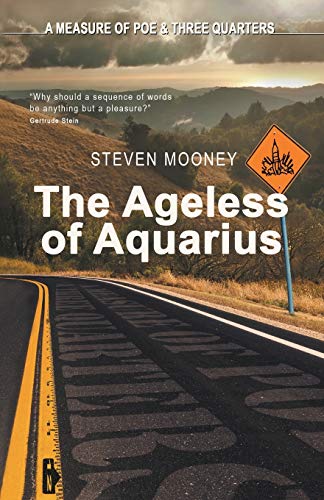 The Ageless of Aquarius : A Measure of Poe & Three Quarters