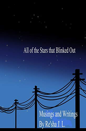 All of the Stars that Blinked Out: Musings and Writings