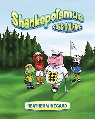 Shankopotamus Goes Golfing - 9781734637816