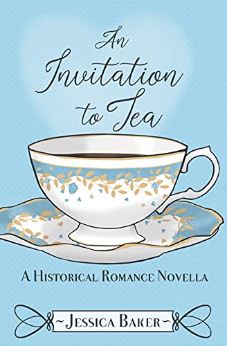 An Invitation To Tea: A Historical Romance Novella
