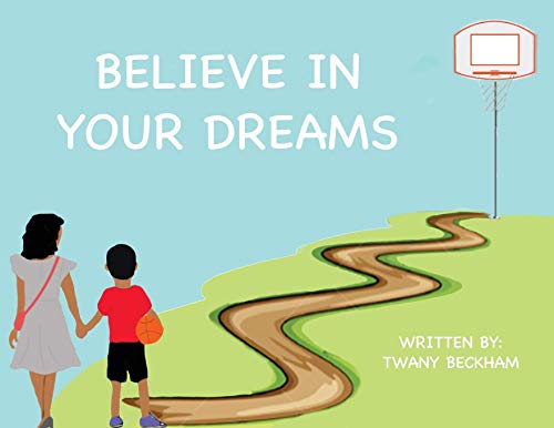 Believe In Your Dreams - 9781734731323
