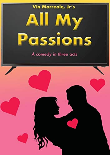 All My Passions : A Comedy In Three Acts