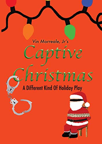 Captive Christmas : A Different Kind Of Holiday Play