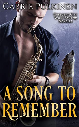 A Song to Remember : A Crescent City Wolf Pack Novella