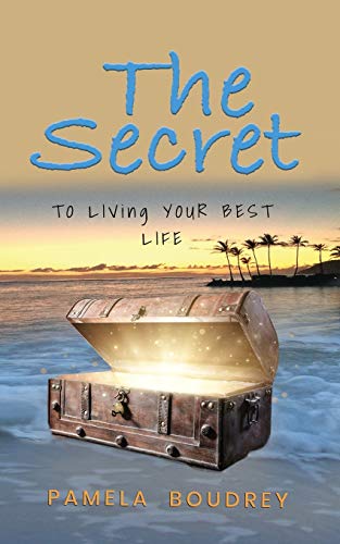 The Secret : To Living Your Best Life