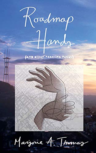 Roadmap Hands : And Other Reaching Poems