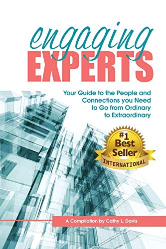 Engaging Experts: Your Guide to the People and Connections you Need to Go from Ordinary to Extraordinary