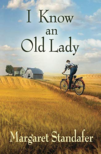 I Know an Old Lady : A Coming-Of-Age Novel