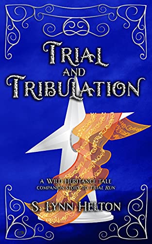 Trial And Tribulation (Wild Heritance)