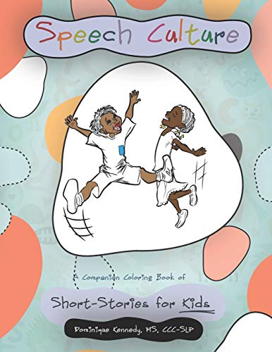 Speech Culture : A Companion Coloring Book of Short-Stories for Kids