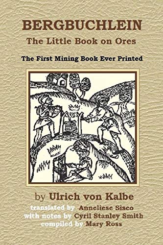 Bergbuchlein : The Little Book on Ores