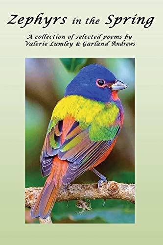 Zephyrs in the Spring : A Special Collection of Selected Poems & Lyrics