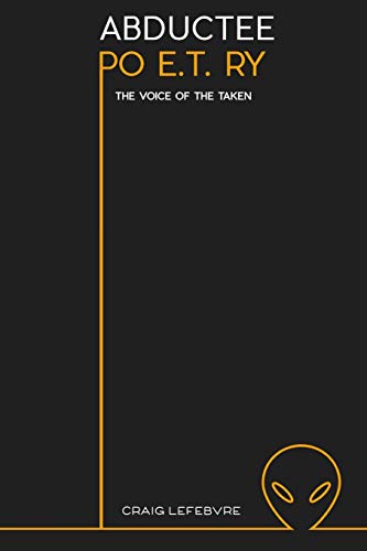 ADBDUCTEE PO E.T. RY : The Voice of the Taken
