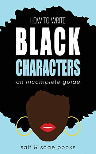 How to Write Black Characters : An Incomplete Guide