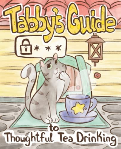 Tabby Cat's Guide to Thoughtful Tea Drinking: (a passwords book cleverly disguised as a tea drinking journal) (Help for the Technology Shy)