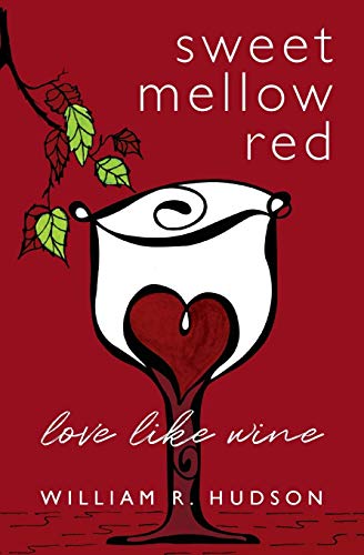Sweet Mellow Red : Love Like Wine