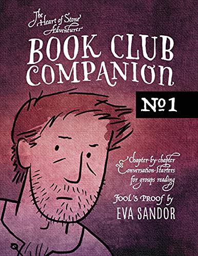Book Club Companion #1: Chapter-By-Chapter Conversation-Starters For Groups Reading Fool's Proof (The Heart Of Stone Adventures)