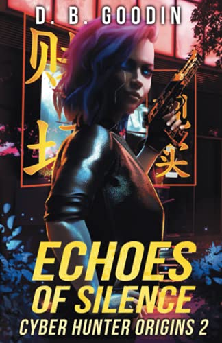 Echoes Of Silence (Cyber Hunter Origins)