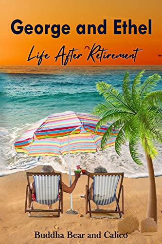 George and Ethel : Life After Retirement