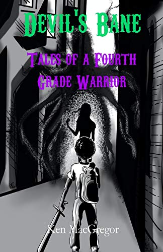 Devil's Bane : Tales of a Fourth Grade Warrior