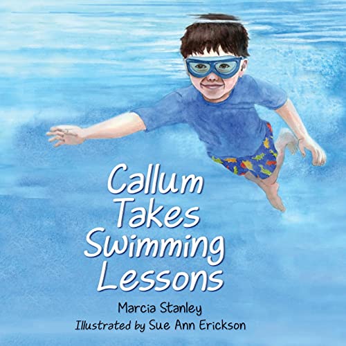 Callum Takes Swimming Lessons - 9781735171630
