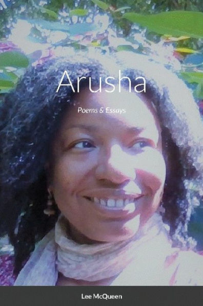 Arusha: Poems & Essays - 9781735236926