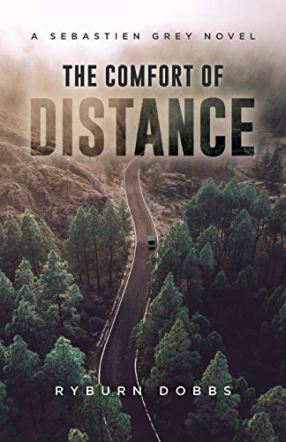 The Comfort of Distance : A Sebastien Grey Novel