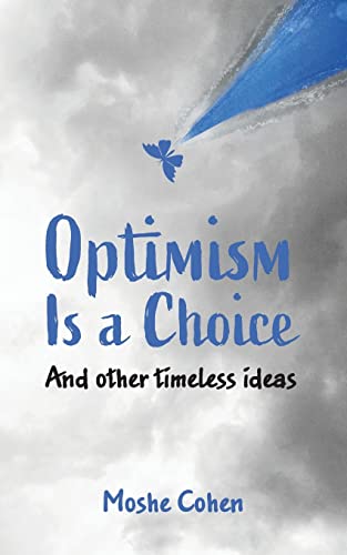 Optimism Is A Choice And Other Timeless Ideas