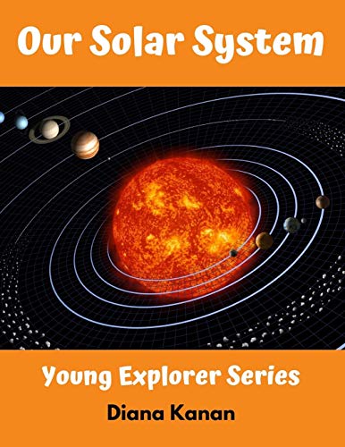 Our Solar System: Young Explorer Series