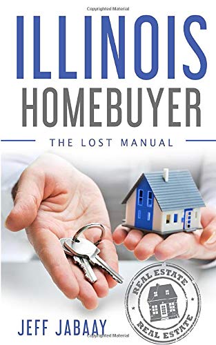 Illinois Homebuyer : The Lost Manual
