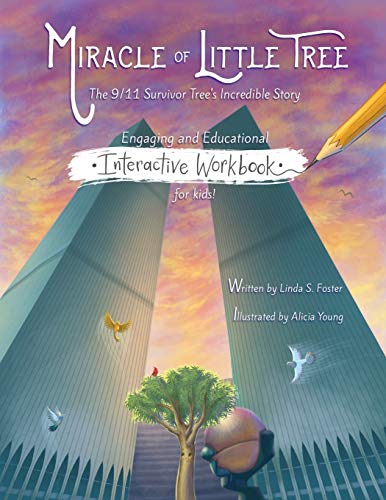 Miracle of Little Tree : The 9/11 Survivor Tree's Incredible Story Interactive Workbook