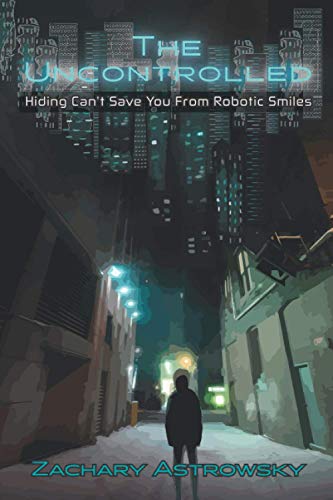 The Uncontrolled : Hiding Can't Save You from Robotic Smiles