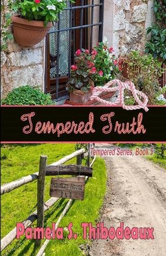 Tempered Truth: Tempered Series (Edgy Inspirational) Book 5