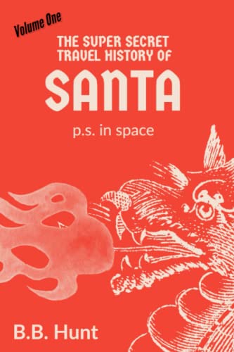 The Super Secret Travel History Of Santa P.S. In Space