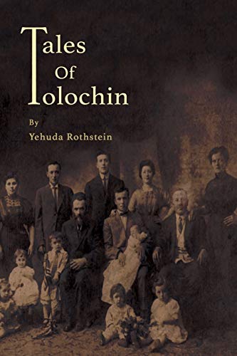 Tales of Tolochin : The Story of A Classical Shtetl