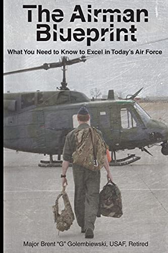 Airman Blueprint: What To Expect & How To Excel In Today's Air Force