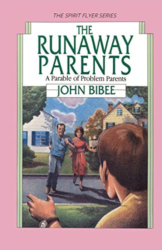 The Runaway Parents : A Parable of Problem Parents