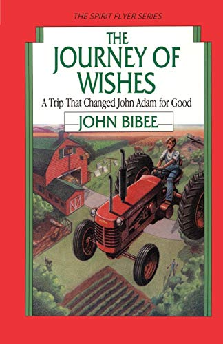 The Journey of Wishes : A Trip That Changed John Adam for Good