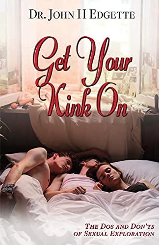 Get Your Kink On: Dos And Don?CoTs Of Sexual Exploration